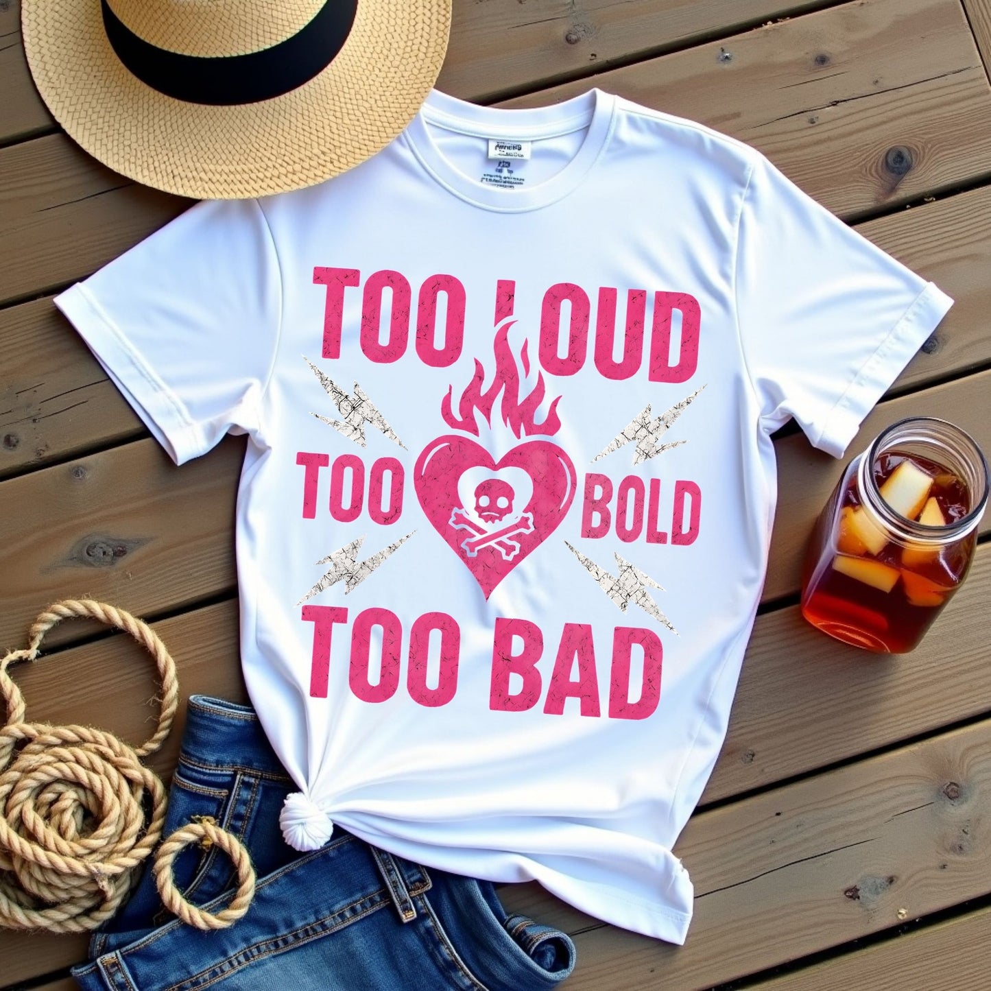 Too Bad Unisex T-Shirt