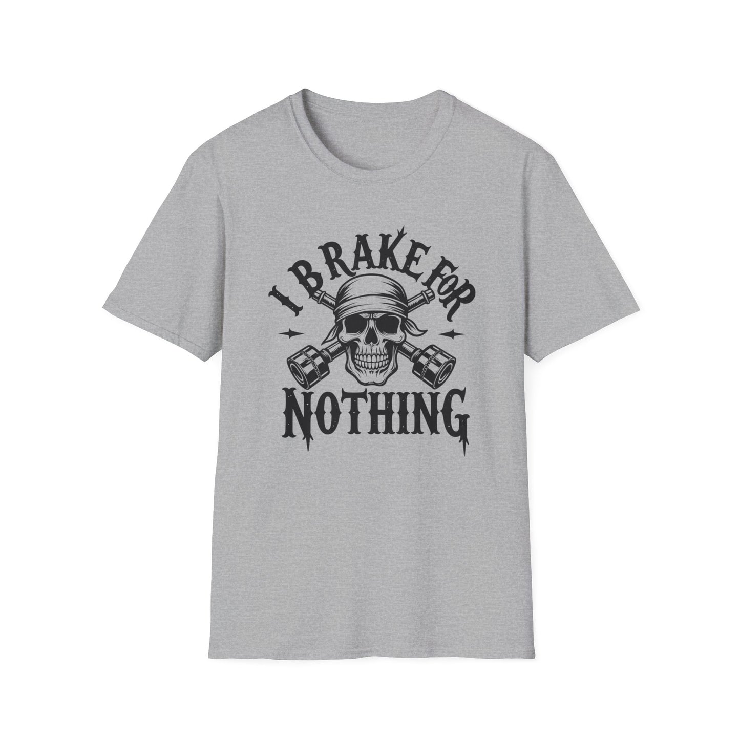 "I Brake for NOTHING" Skull Graphic T-Shirt
