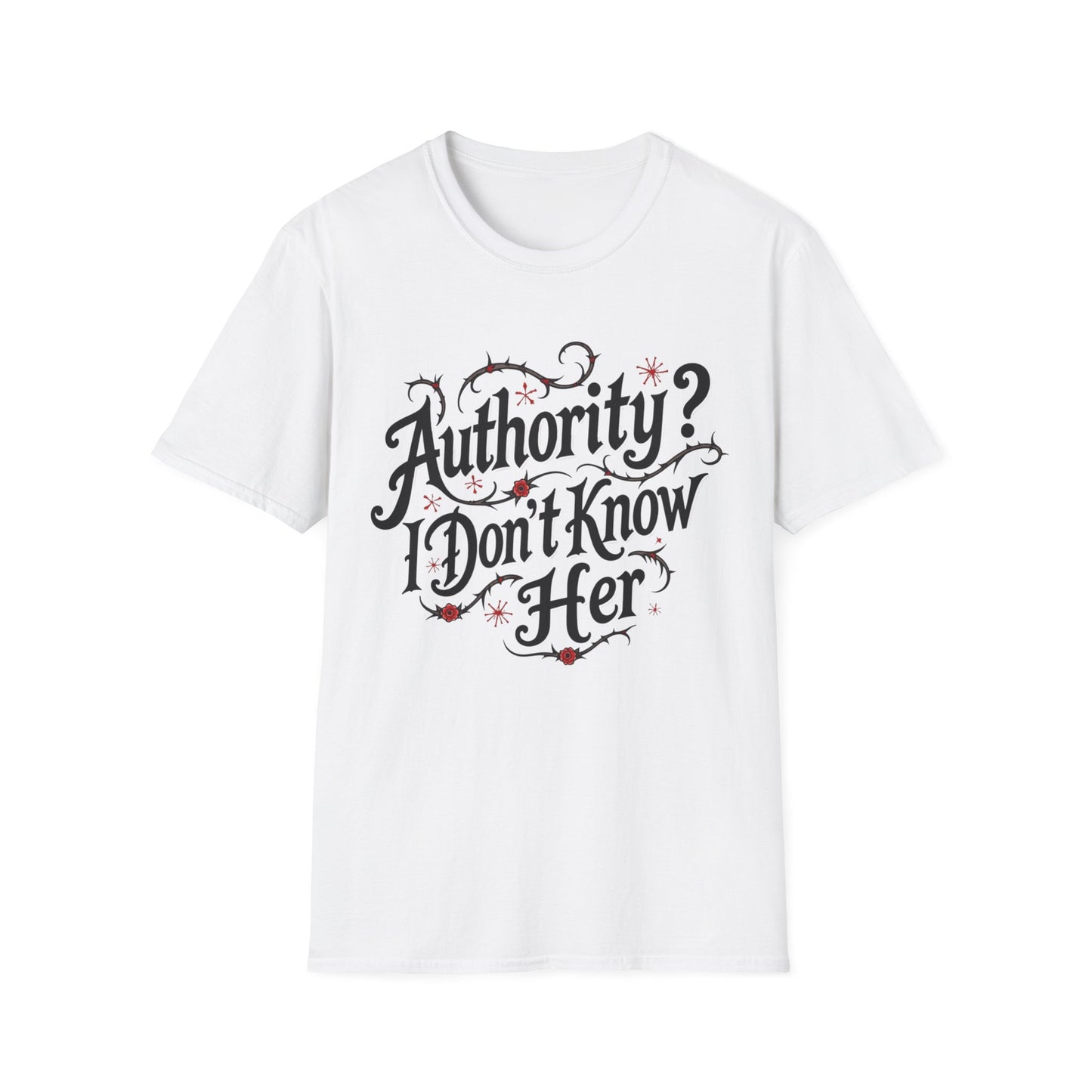 "Authority? I Don't Know Her" Graphic Tee
