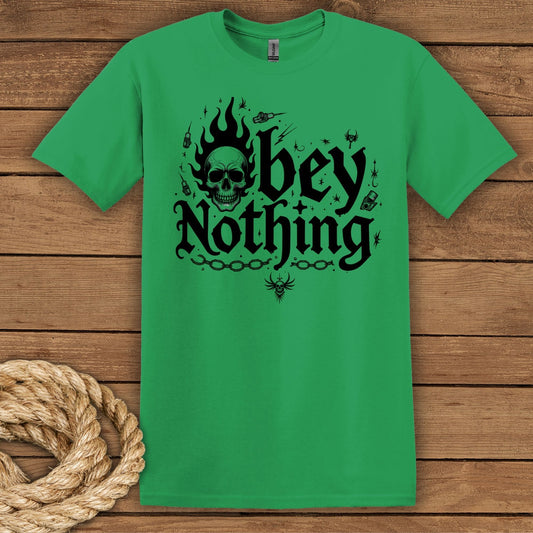 'Obey Nothing' Graphic Tee Unisex Softstyle T-Shirt