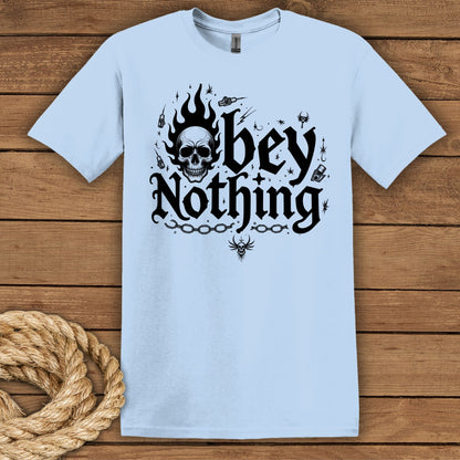 'Obey Nothing' Graphic Tee Unisex Softstyle T-Shirt
