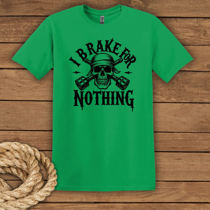 "I Brake for NOTHING" Skull Graphic T-Shirt