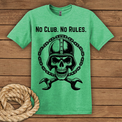 No Club. No Rules. T-Shirt