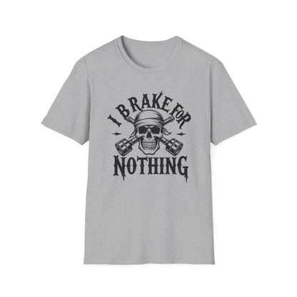 "I Brake for NOTHING" Skull Graphic T-Shirt