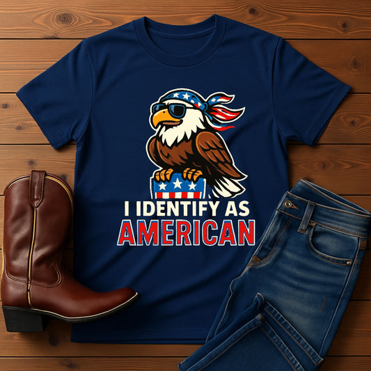 I Identify As American T-Shirt