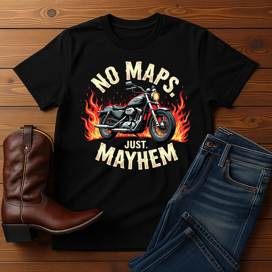 No Maps, Just Mayhem Motorcycle T-Shirt