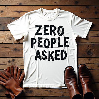 Zero People Asked Unisex Softstyle T-Shirt