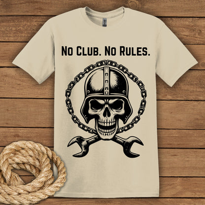 No Club. No Rules. T-Shirt