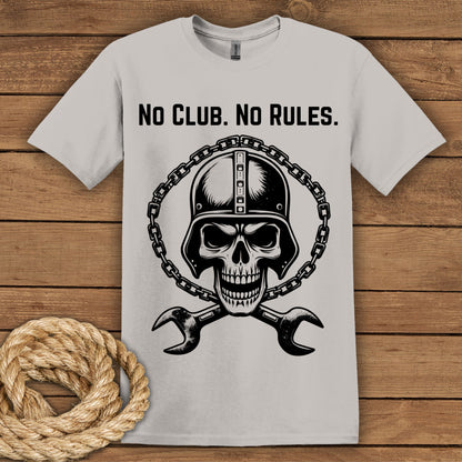 No Club. No Rules. T-Shirt